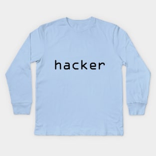 hacker Kids Long Sleeve T-Shirt